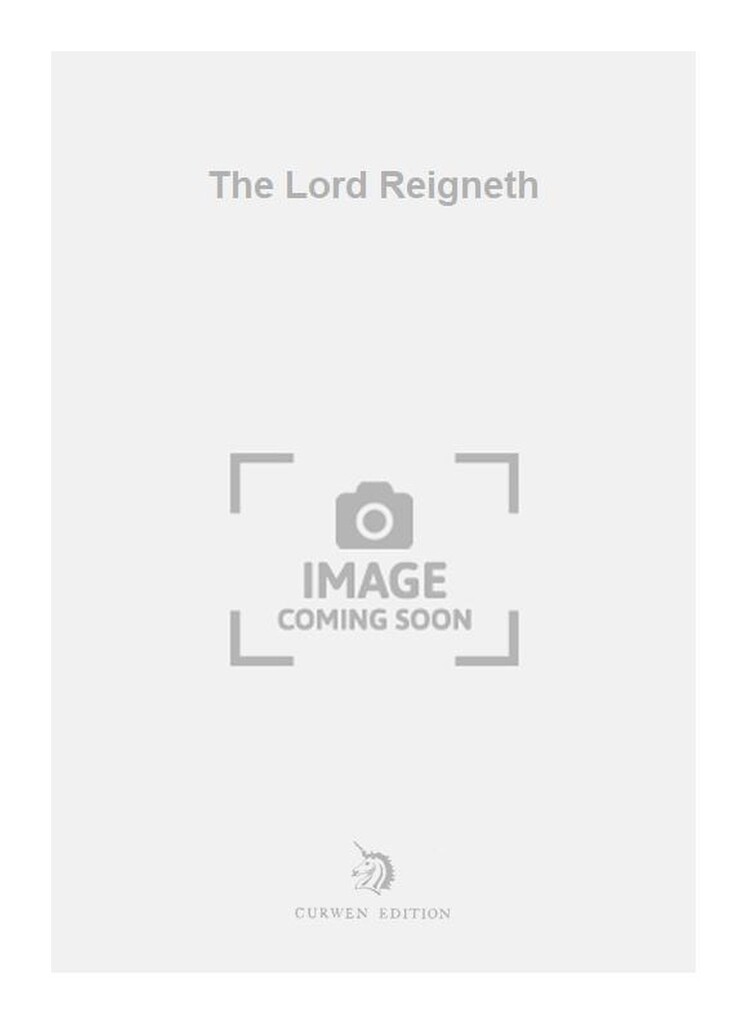 The Lord Reigneth